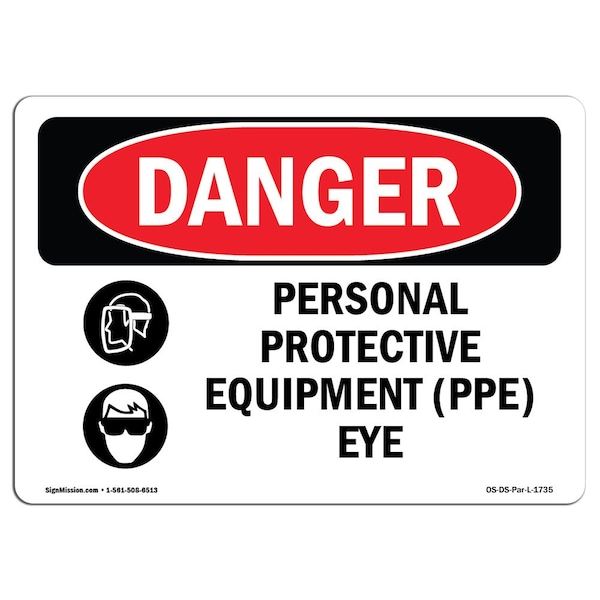OSHA Sign, Personal Protective Equipment Eye, 18in X 12in Rigid Plastic, 18" W, 12" H, Landscape